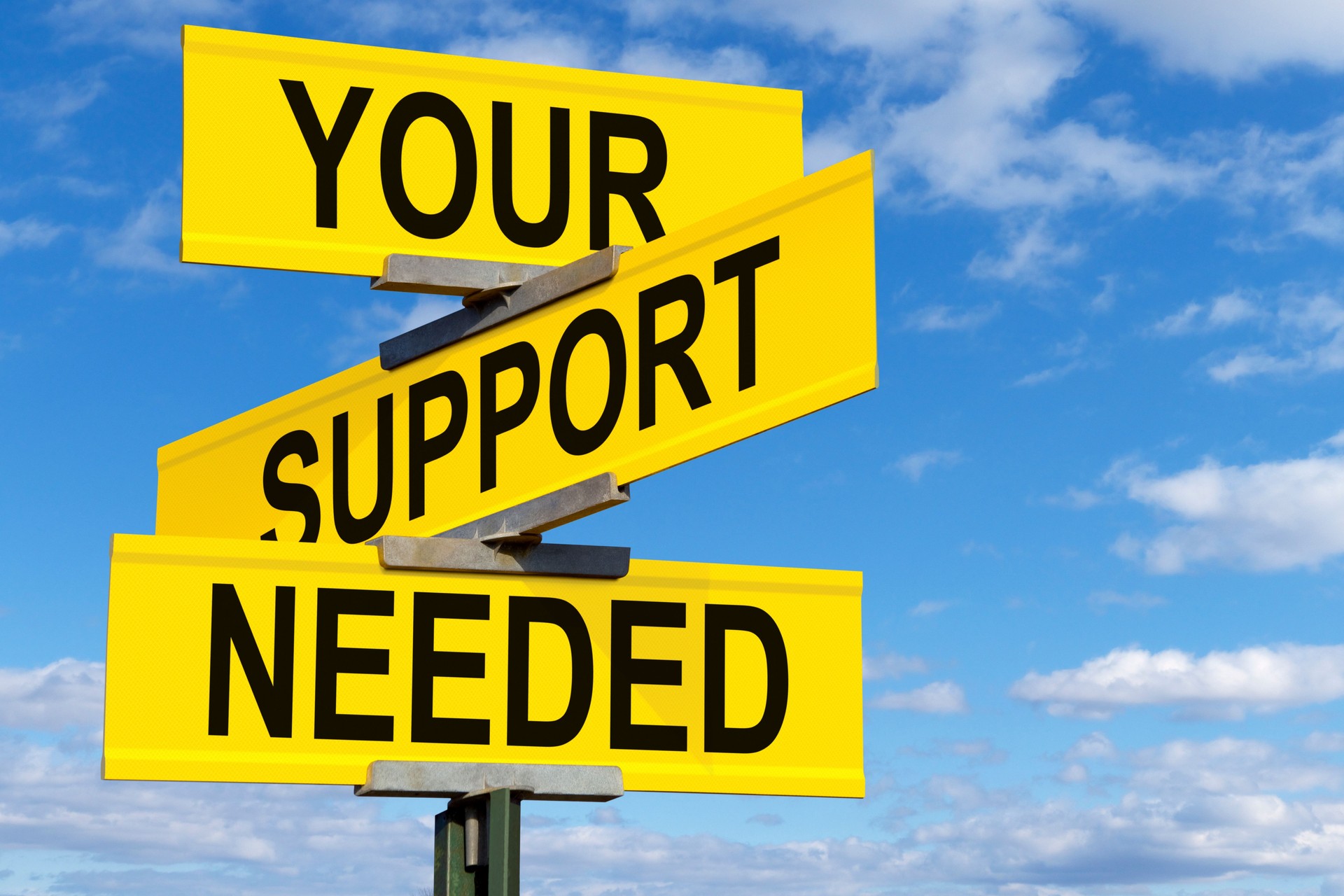 Your Support Needed Street Sign Your Support Needed Street Sign